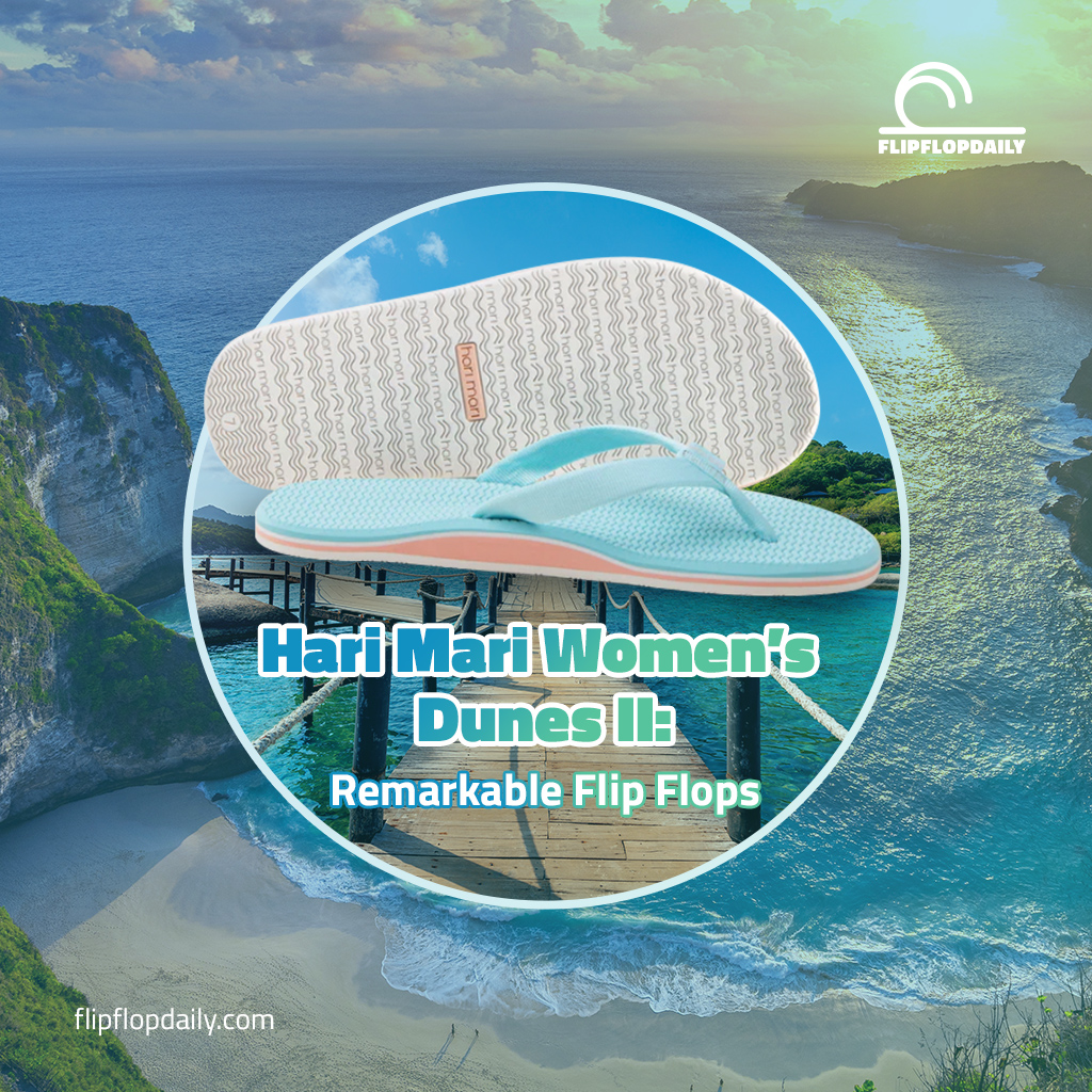Hari Mari Women’s Dunes II: Remarkable Flip Flops