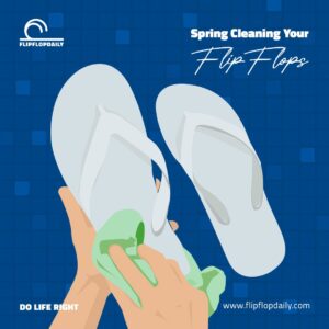 Spring Cleaning Your Flip Flops