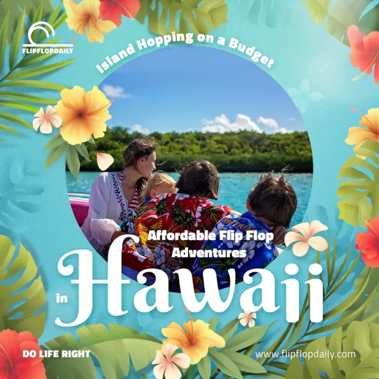 Affordable Flip Flop Adventures in Hawaii