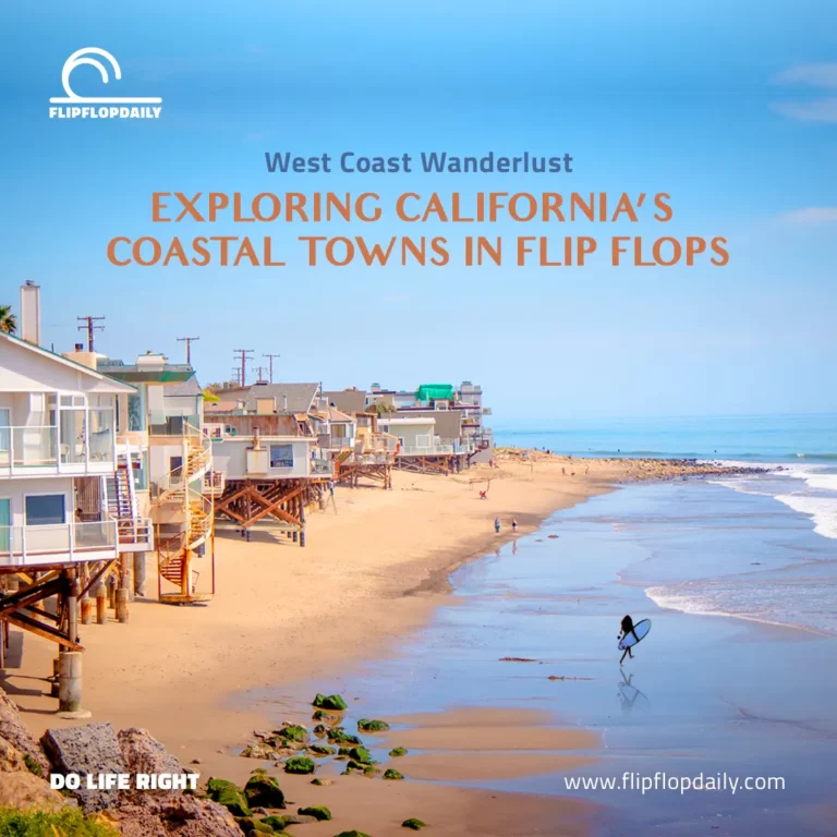 Exploring Californias Coastal Towns in Flip Flops