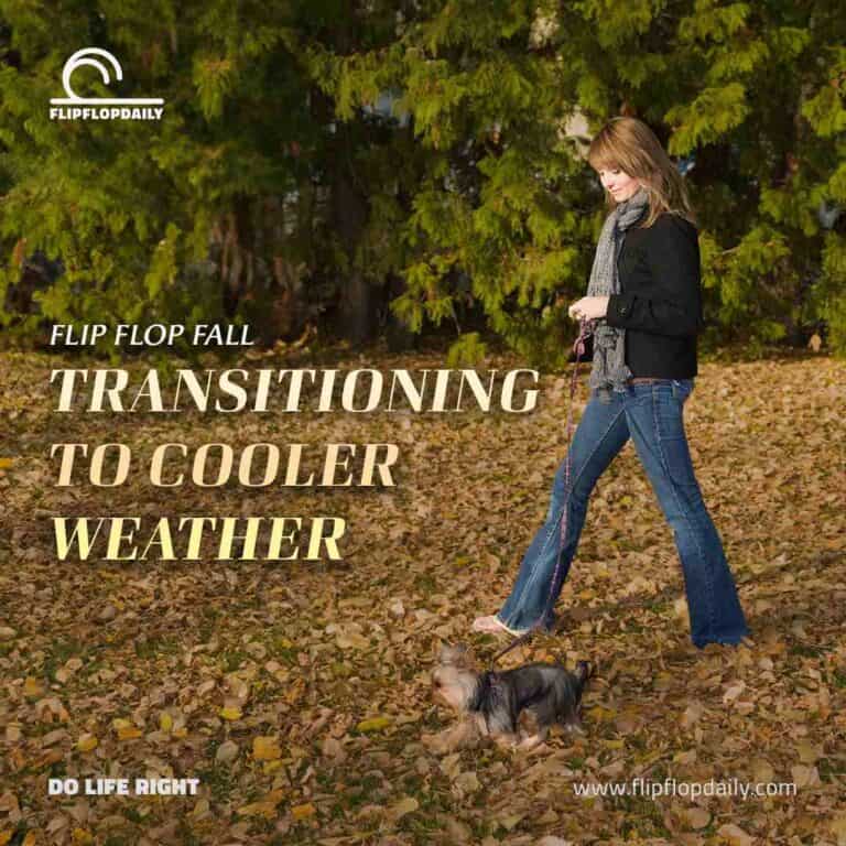 Flip Flop Fall – Transitioning to Cooler Weather