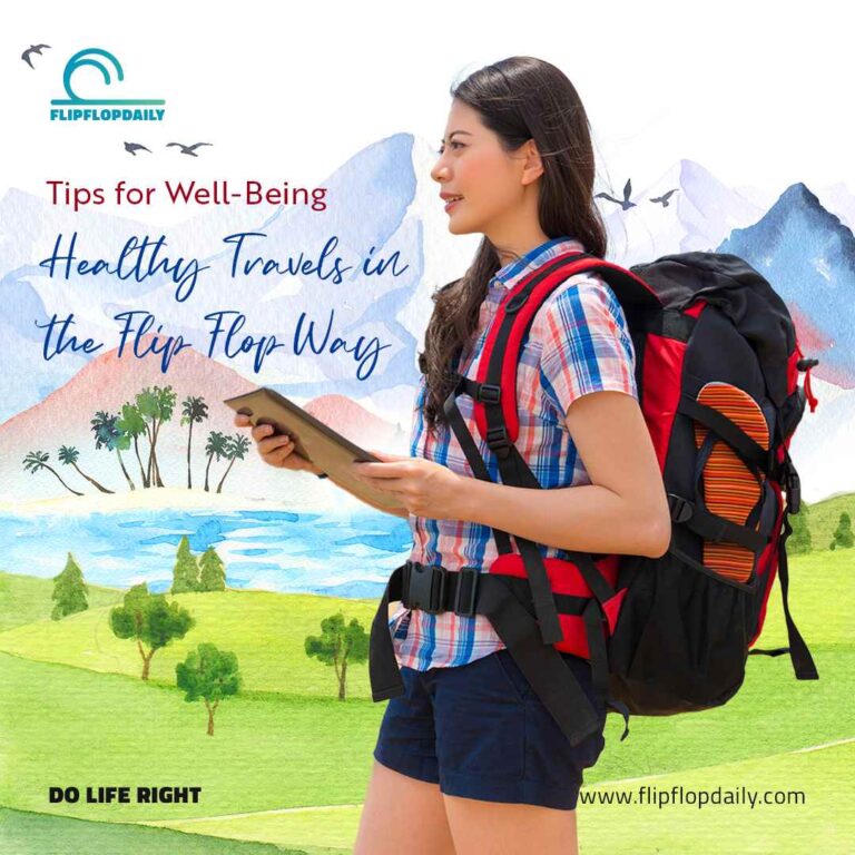 Healthy Travels the Flip Flop Way – Tips for Well Being