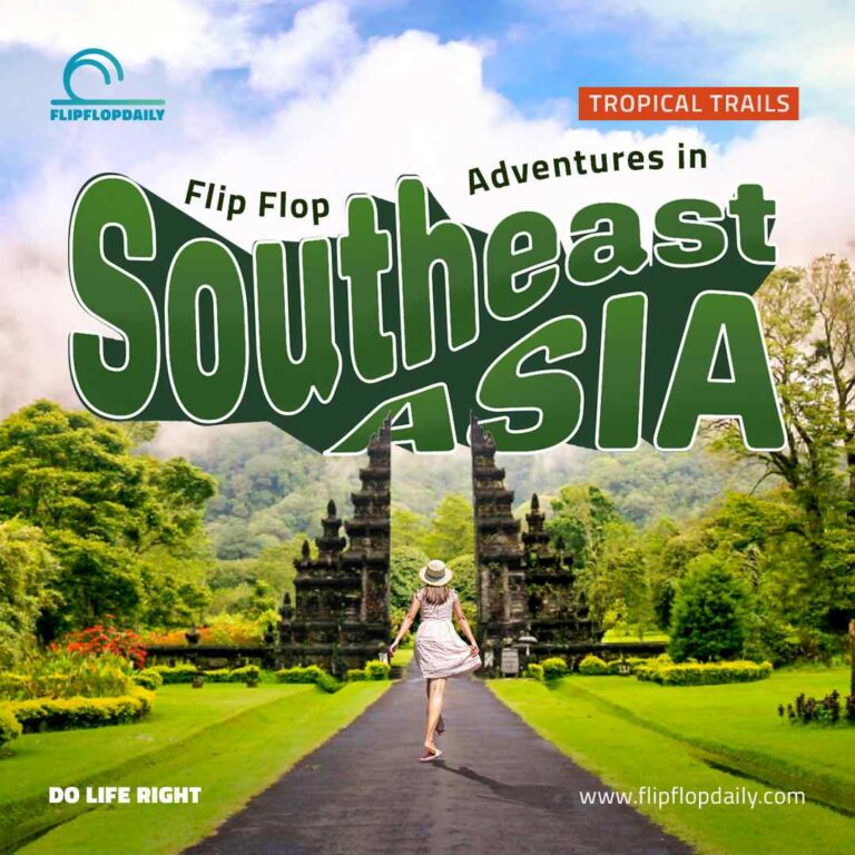 Flip Flop Adventures in Southeast Asia